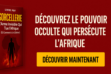 SORCELLERIE : L’Arme Invisible Qui Tue l’Afrique (Et Comment s’en Libérer)