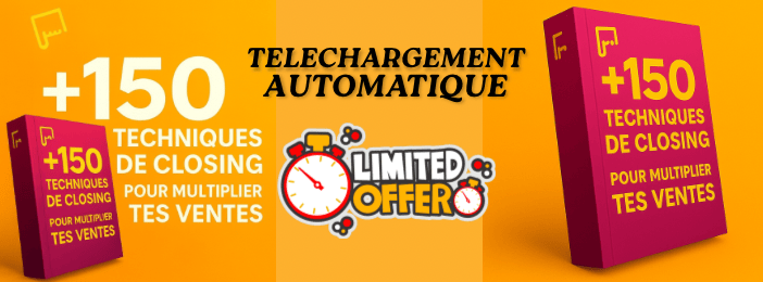 +150 techniques de closing pour multiplier tes ventes