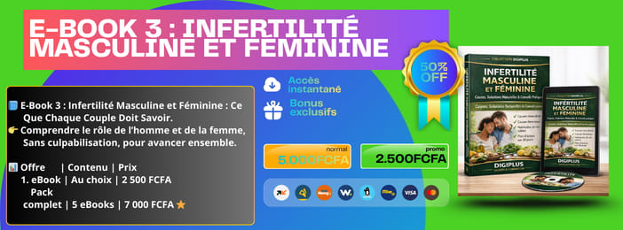 📘 E-Book 3 : Infertilité Masculine et Féminine : Ce Que Chaque Couple Doit Savoir.