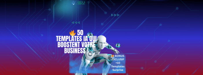 50 TEMPLATE AI POUR BOOSTER VOTRE BUSINESS