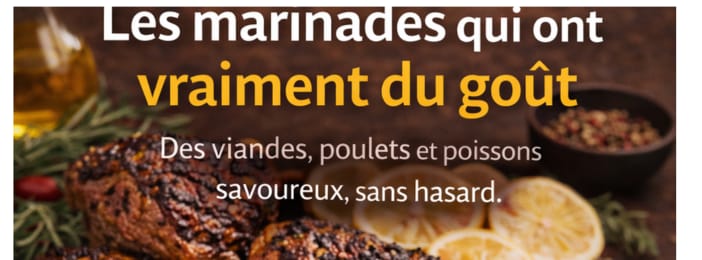 Guide : Les marinades qui ont vraiment du goût