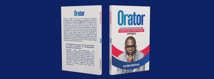 ORATOR : Le Guide Ultime Pour Réussir N'importe Quelle Prise de Parole en Public