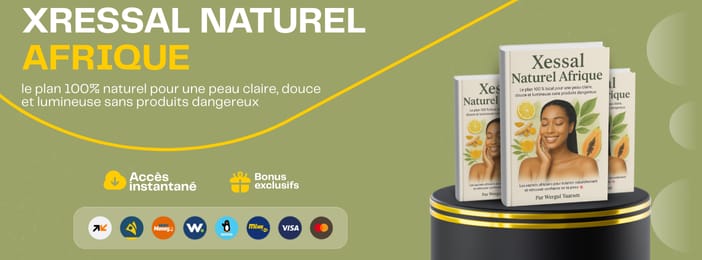 Une peau claire et lumineuse sans produits chimiques dangereux 🌿 — découvre le plan Xessal naturel