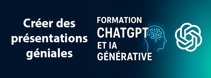 ChatGPT et IA Génératives - Créer des Présentations Géniales