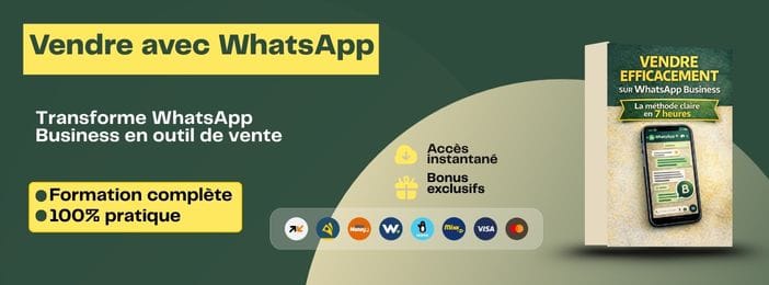 VENDRE EFFICACEMENT SUR WHATSAPP BUSINESS la methode claire en 7 heures