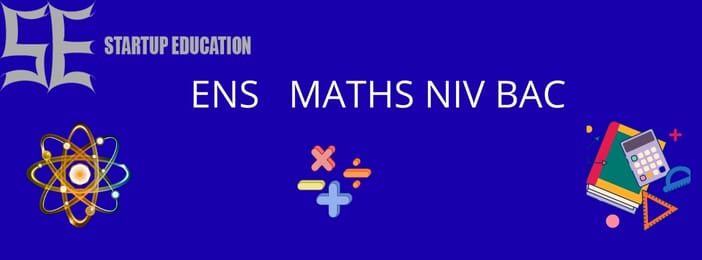 ENS MATHS NIV BAC