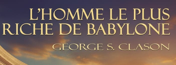 L’homme le plus riche de babylone