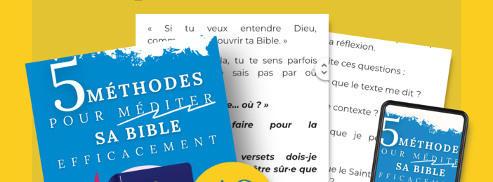 5 MÉTHODES POUR MÉDITER SA BIBLE EFFICACEMENT