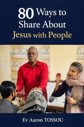 80 ways to share Jesus with people
