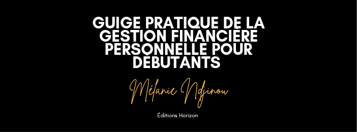 Guide Pratique de la Gestion Financière Personnelle pour Débutants
