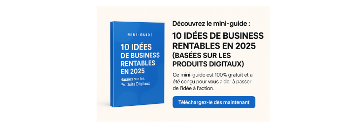10 Idées de Business Rentables en 2025 (Basées sur les Produits Digitaux)