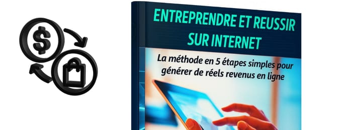Entreprendre et réussir sur internet