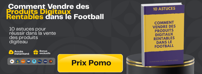 Comment Vendre des Produits Digitaux Rentables dans le Football