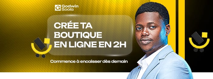 Crée ta Boutique de vente en Ligne en 02H et Reçois ton Cash partout en Afrique. Résultat Garantie.