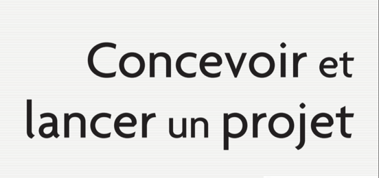 Concevoir et lancer un projet
