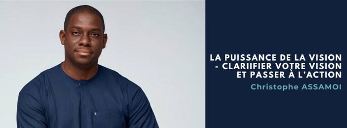 Masterclass vidéo: La puissance de la vision - clarifier votre vision et passer à l’action