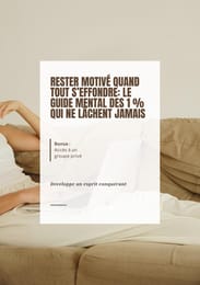 GUIDE POUR RESTER MOTIVÉ QUAND TOUT S’EFFONDRE