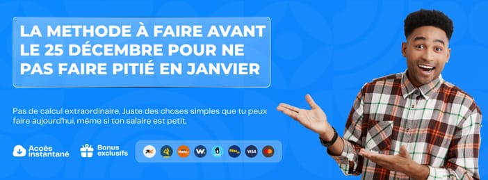 Si tu ne veux plus commencer janvier en mendiant dès le 03, applique cette petite méthode