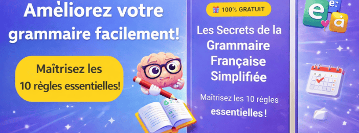 10 Secrets de la Grammaire Française Simplifiée