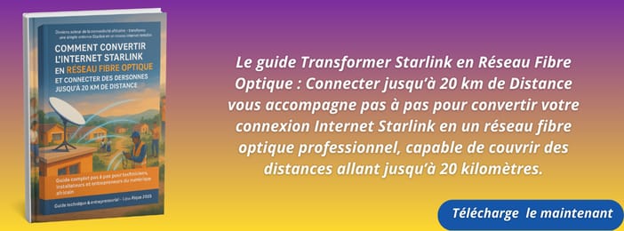 Transformer Starlink en Réseau Fibre Optique : Connecter jusqu’à 20 km de Distance