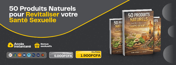 50 Produits Naturels pour Revitaliser votre Santé Sexuelle