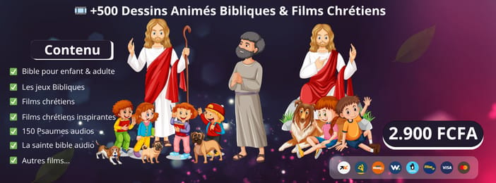 🎞️ +500 Dessins Animés Bibliques & Films Chrétiens