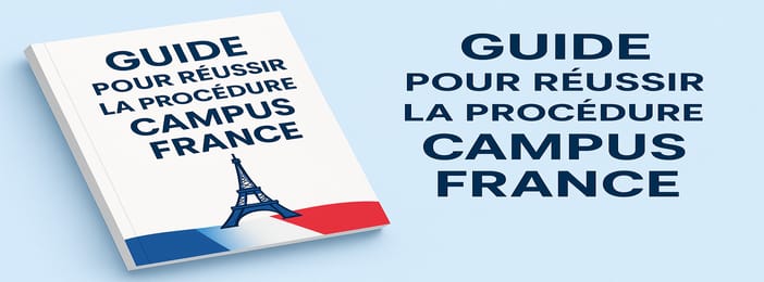 GUIDE ULTIME: Procédure Campus FRANCE de A à Z