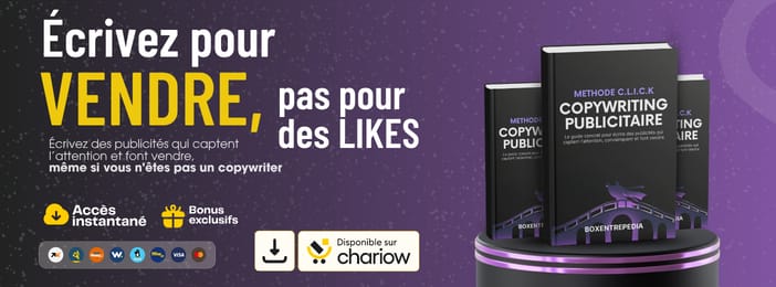 La MÉTHODE C.L.I.C.K - Le système publicitaire prêt-à-l’emploi pour écrire des textes qui vendent