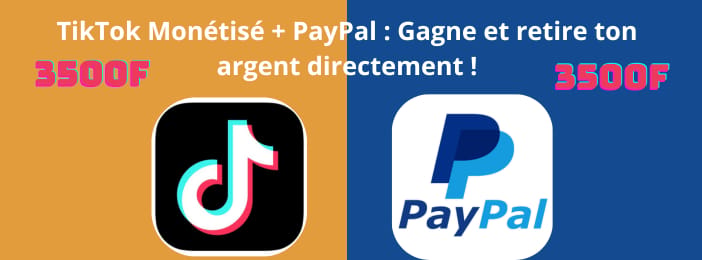 TikTok Monétisé + PayPal : Gagne et retire ton argent directement !