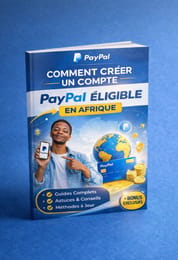 Guide expert : Créez un compte PayPal éligible en Afrique – Étapes détaillées