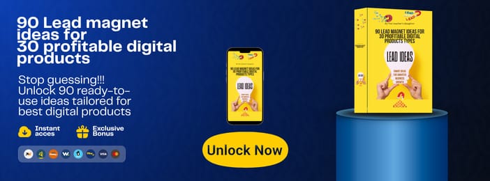 Stop guessing! Here are 90 Lead magnet ideas for 30 profitable digital products