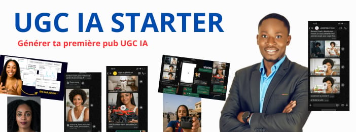 UGC IA Starter : Générer ta première pub UGC IA