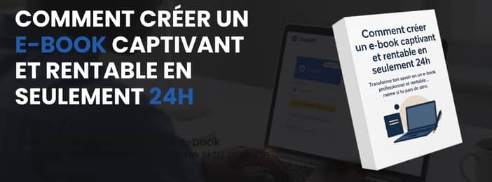 Comment créer un e-book captivant et rentable en seulement 24h