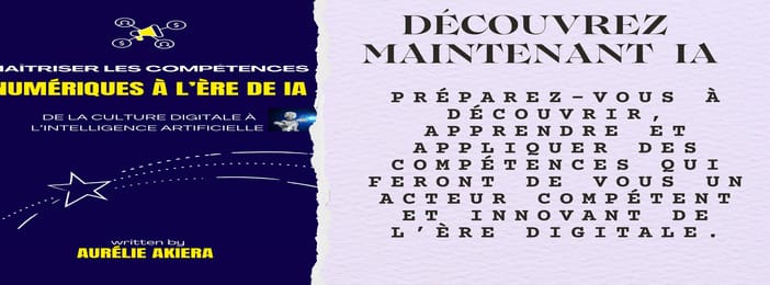 MAÎTRISER LES COMPÉTENCES NUMÉRIQUES À L’ÈRE DE L’IA !