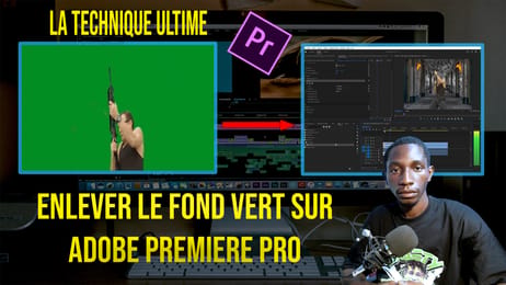 Enlever le fond vert sur Adobe première pro