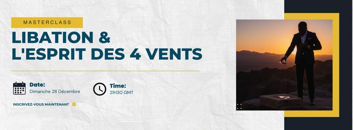 Masterclass - Libation & l'Esprit des 4 vents