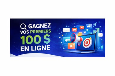Gagnez Vos Premiers 100 $ en Ligne Rapidement et Facilement