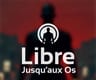 Libre jusqu'aux Os !