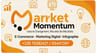 MARKET MOMENTUM