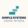 SIMPLE SYSTEMS ADHD MINDS
