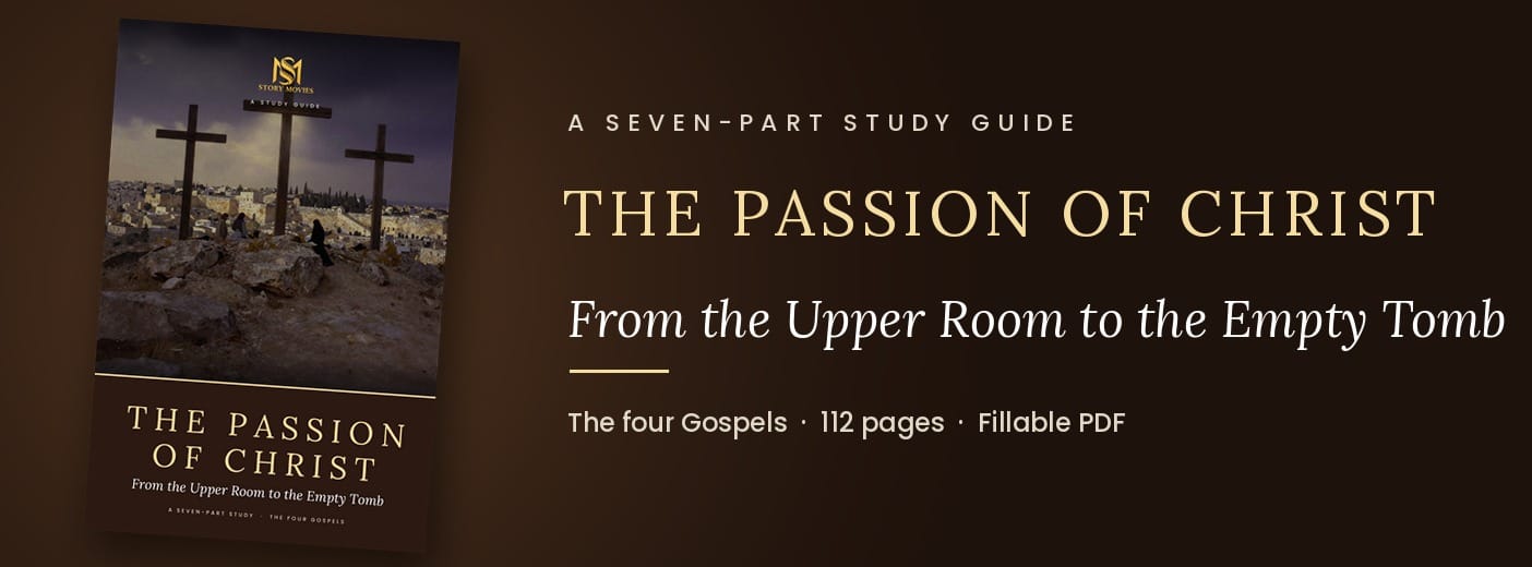 The Passion of Christ: From the Upper Room to the Empty Tomb