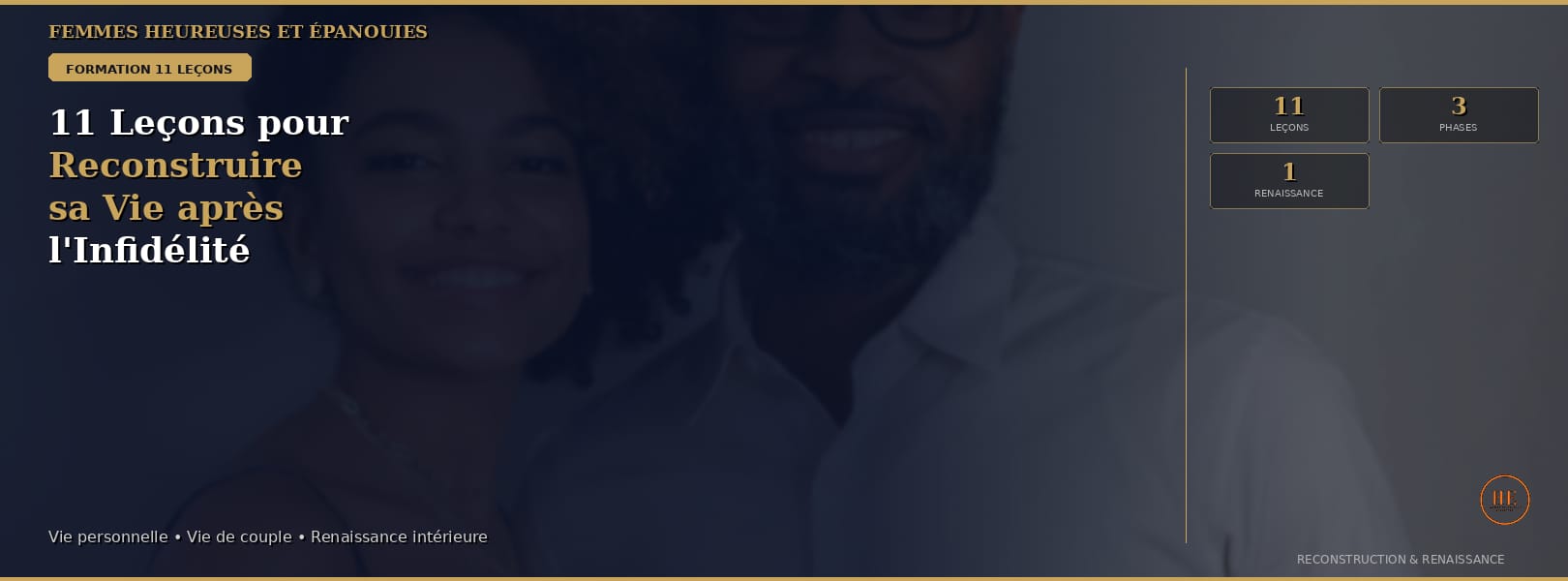 Reconstruire sa vie personnelle et une vie de couple après l'infidélité en 11 leçons