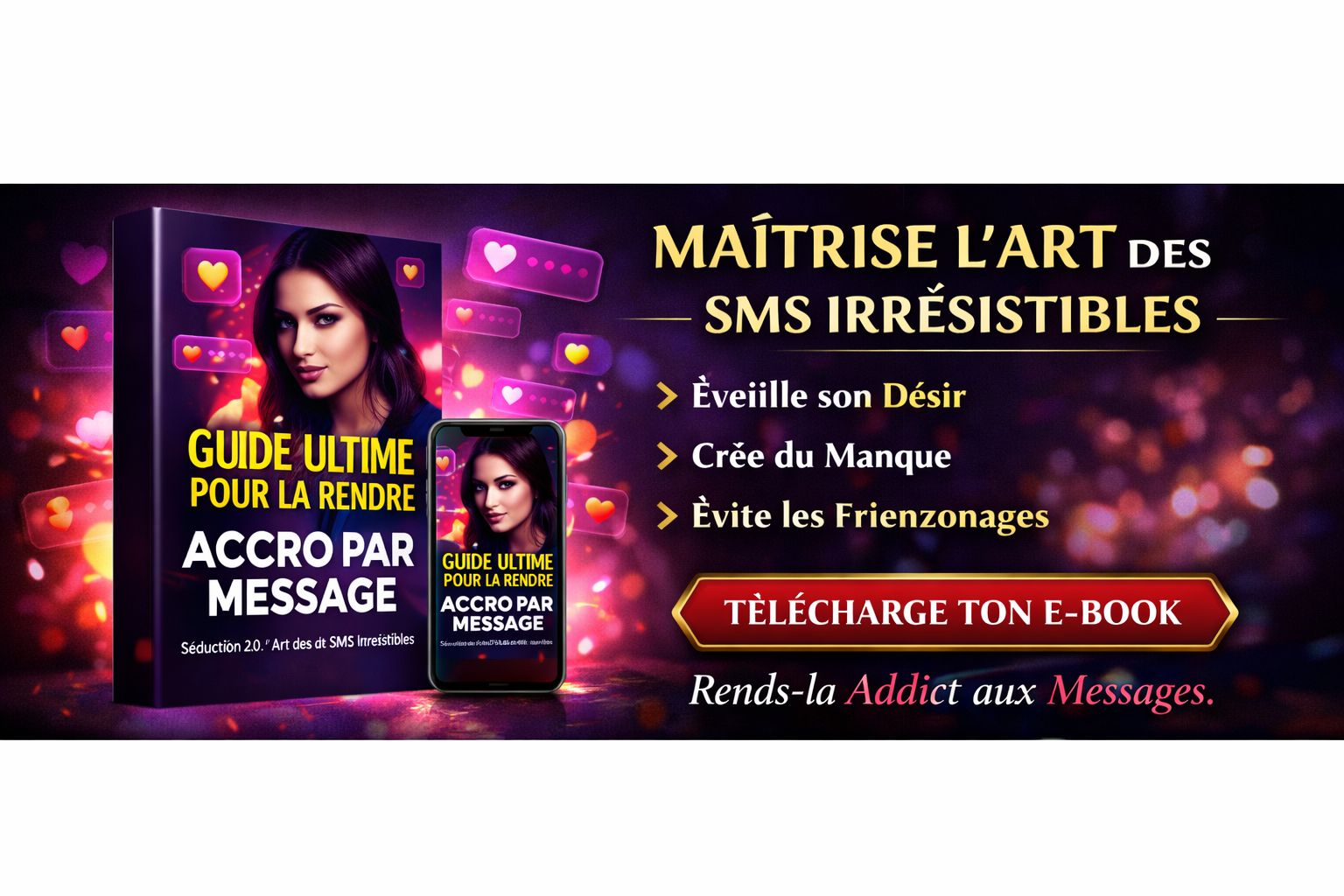 GUIDE ULTIME POUR LA RENDRE ACCRO PAR MESSAGE