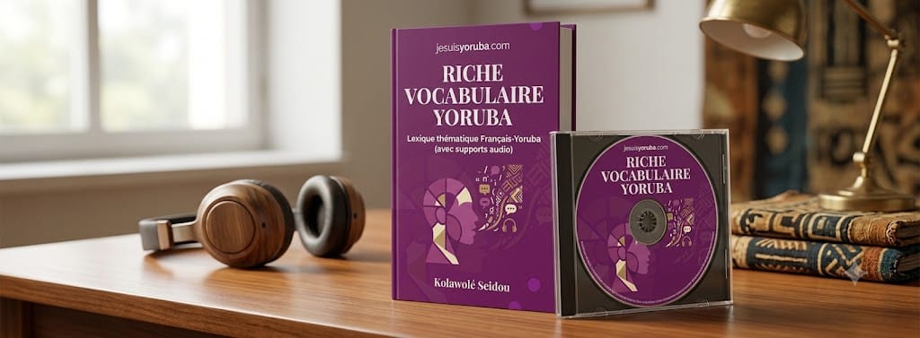 RICHE VOCABULAIRE YORUBA (texte+audio)