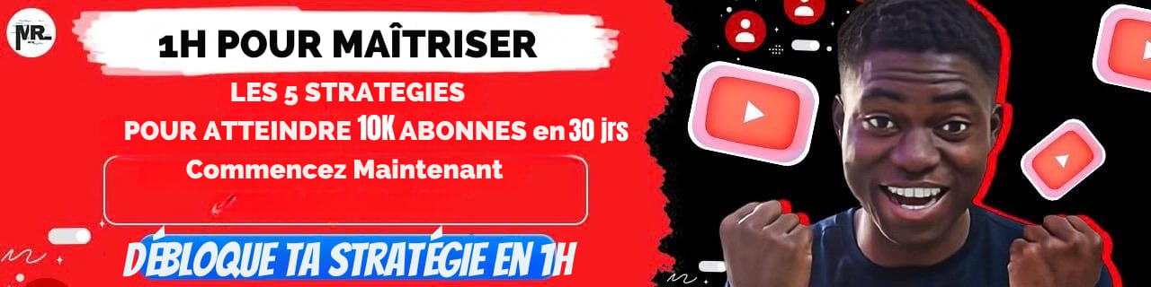 1H POUR MAÎTRISER LES STRATEGIES POUR ATTEINDRE LA MONETISATISATION DE TA CHAINE YOUTUBE