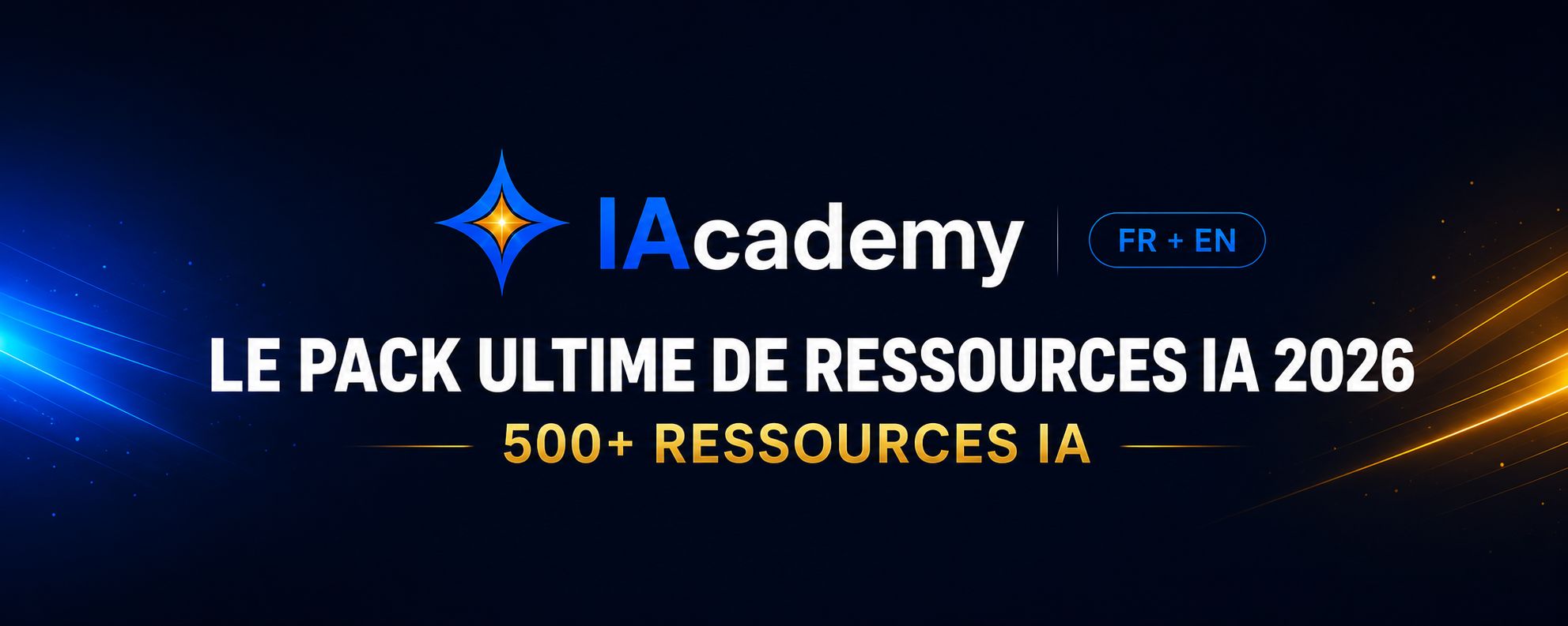 Le Pack Ultime de Ressources IA 2026