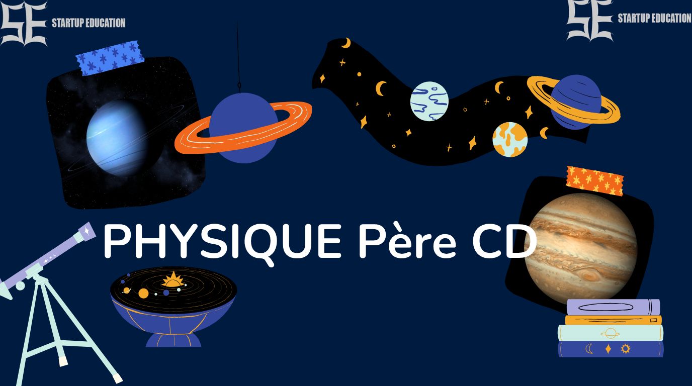 Collection Startup Education – PHYSIQUE Père CD