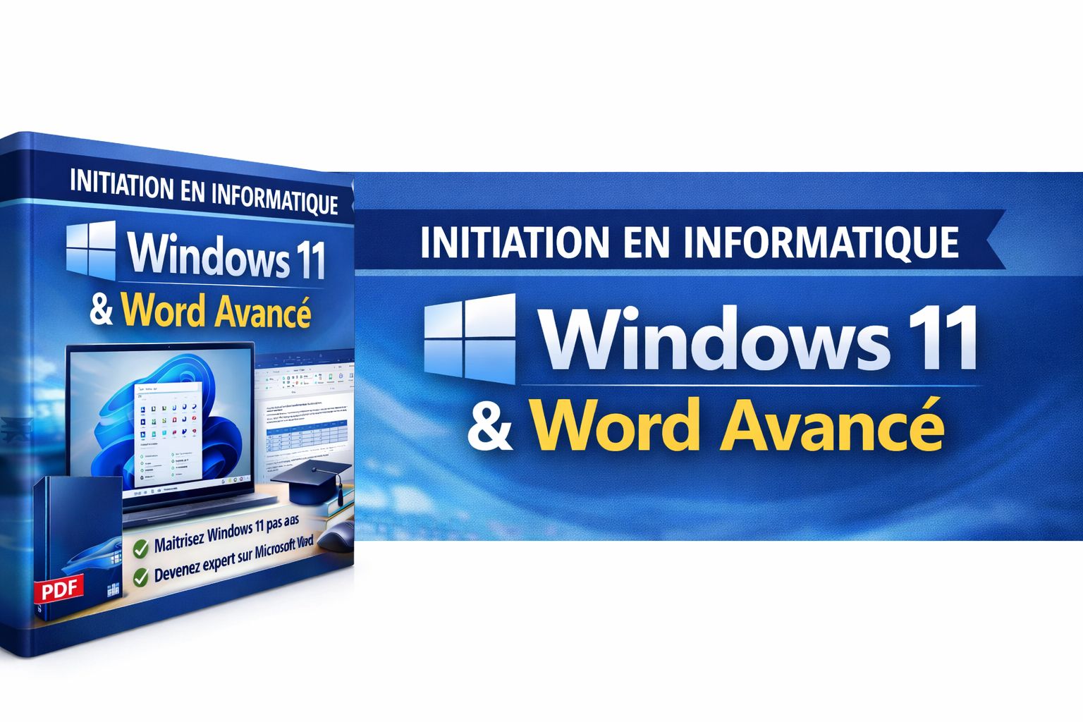 Initiation en Informatique (L'e-book complet) : Windows 11 & Word Avancé