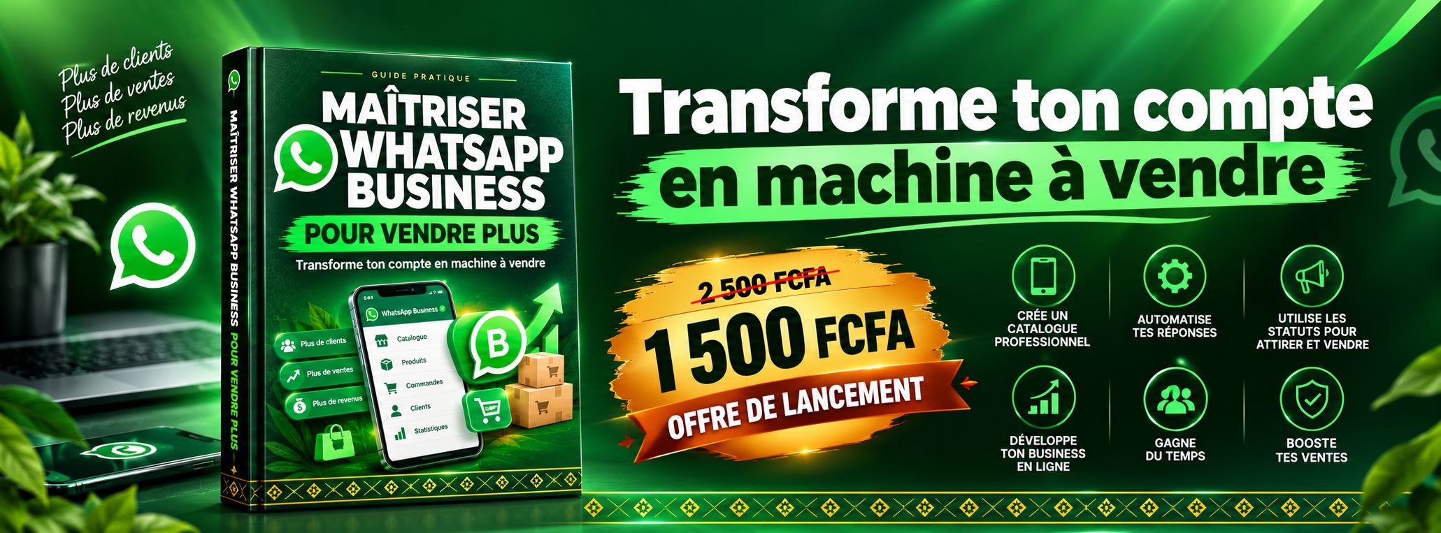 Maîtriser WhatsApp Business : Transforme ton Compte en Machine à Vendre