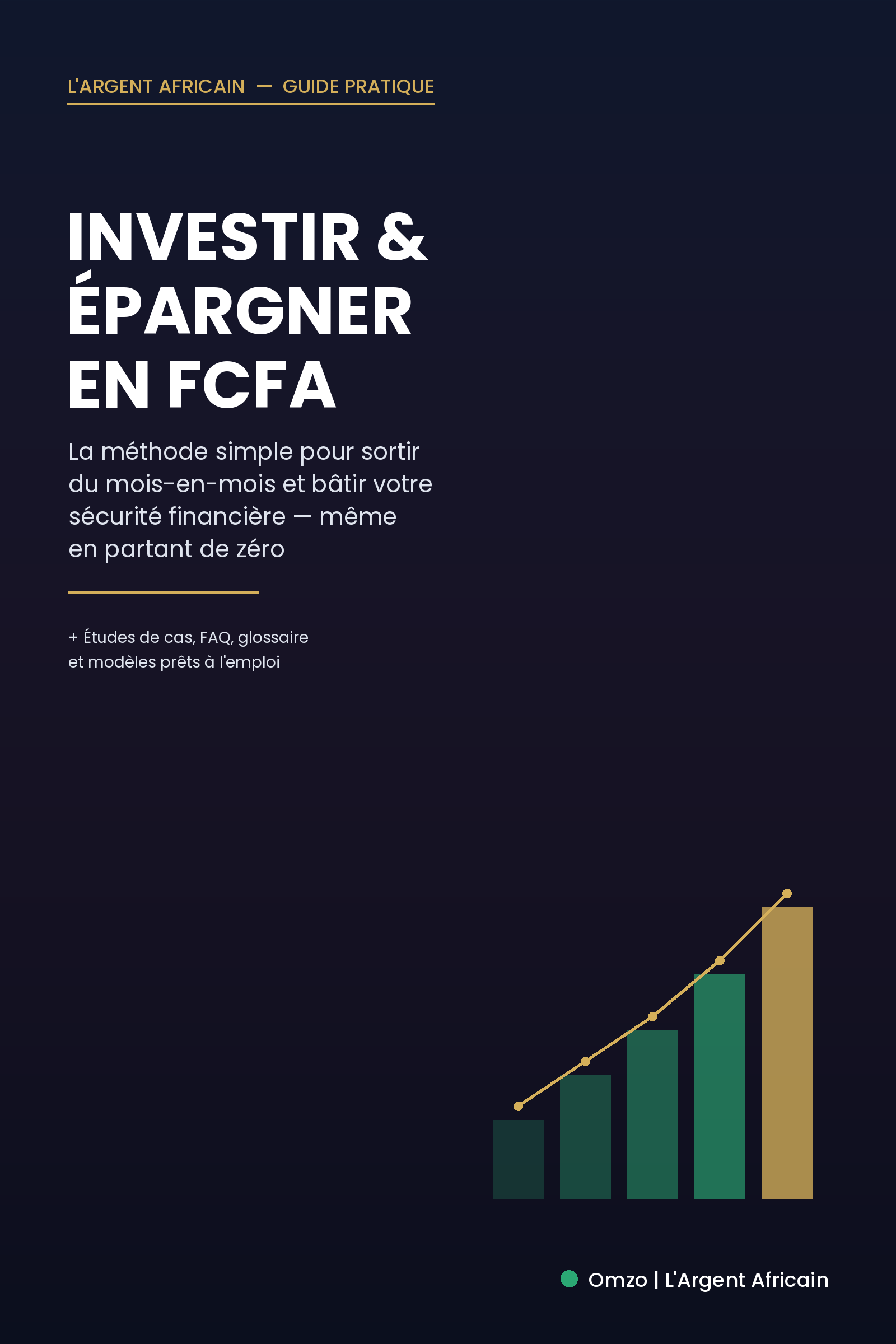 Investir & Épargner en FCFA — La méthode pour sortir du mois-en-mois